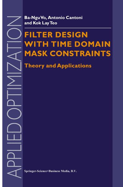Produktbild: Filter Design With Time Domain Mask Constraints: Theory and Applications