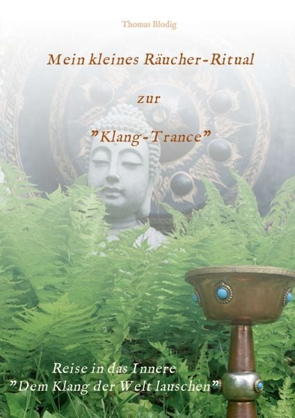 Produktbild: Mein kleines R&auml;ucher-Ritual zur "Klang-Trance"