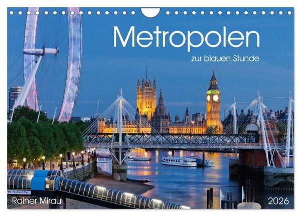Metropolen zur blauen Stunde 2026 (Wandkalender 2026 DIN A4 quer), CALVENDO Monatskalender