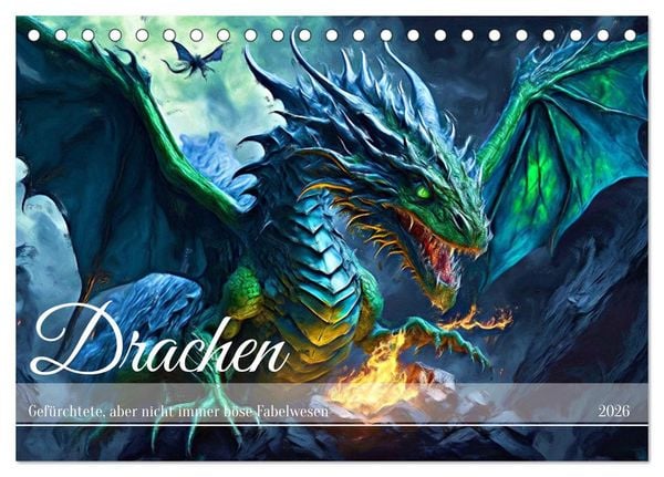 Produktbild: Drachen - Gef&uuml;rchtete, aber nicht immer b&ouml;se Fabelwesen (Tischkalender 2026 DIN A5 quer), CALVENDO Monatskalender