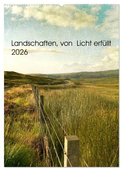 Landschaften, von Licht erfüllt (Wandkalender 2026 DIN A2 hoch), CALVENDO Monatskalender