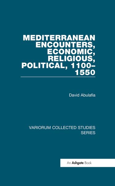 Produktbild: Mediterranean Encounters, Economic, Religious, Political, 1100-1550