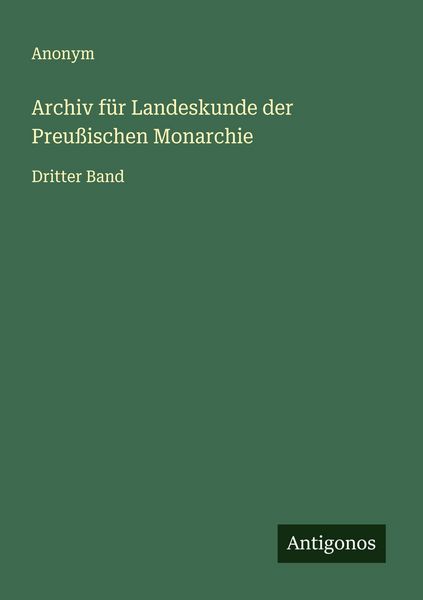 Produktbild: Archiv f&uuml;r Landeskunde der Preu&szlig;ischen Monarchie
