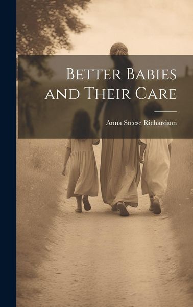 Produktbild: Better Babies and Their Care