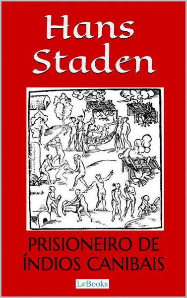 Produktbild: Hans Staden: Prisioneiro de &Iacute;ndios Canibais