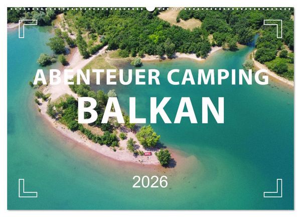 Produktbild: Abenteuer Camping Balkan (Wandkalender 2026 DIN A2 quer), CALVENDO Monatskalender