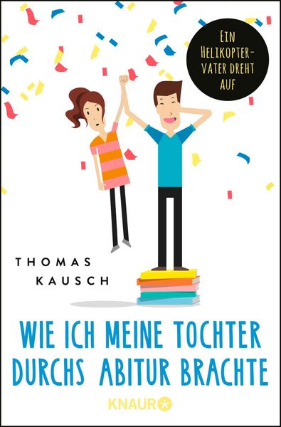 Produktbild: Wie ich meine Tochter durchs Abitur brachte