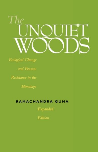 Produktbild: Guha, R: Unquiet Woods - Ecological Change & Peasant Resista