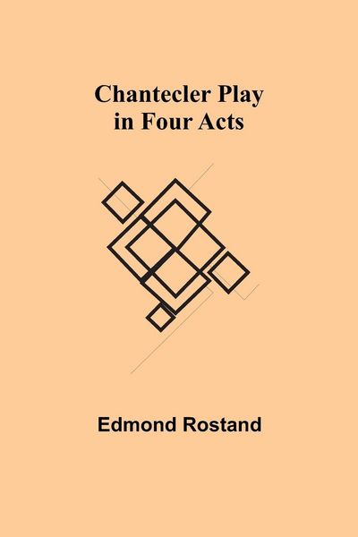 Produktbild: Chantecler Play In Four Acts