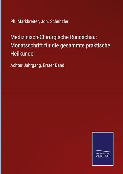 Produktbild: Medizinisch-Chirurgische Rundschau: Monatsschrift f&uuml;r die gesammte praktische Heilkunde