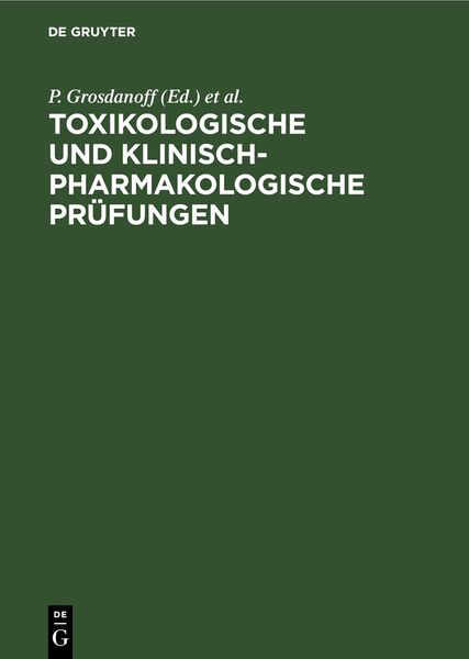Produktbild: Toxikologische und klinisch-pharmakologische Pr&uuml;fungen
