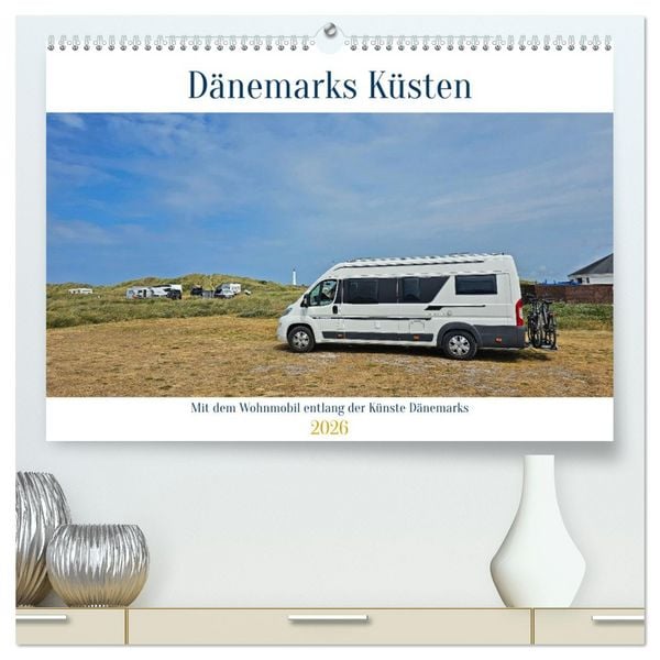 Produktbild: Mit dem Wohnmobil entlang der K&uuml;ste D&auml;nemarks (hochwertiger Premium Wandkalender 2026 DIN A2 quer), Kunstdruck in Hochglanz