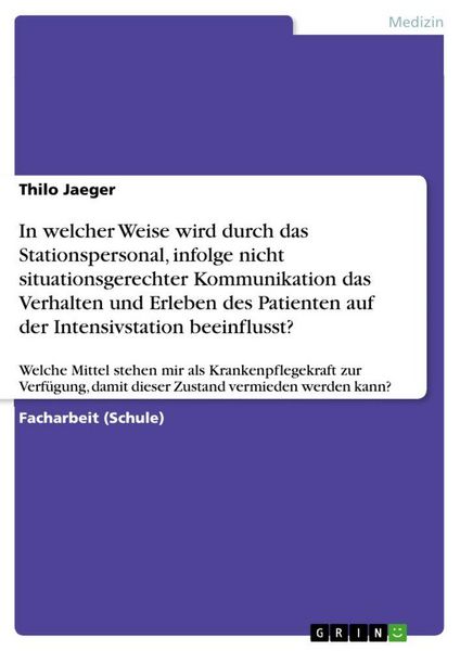 Produktbild: Jaeger T: In welcher Weise wird durch das Stationspersonal, infolge nicht situationsgerechter Kommunikation das
