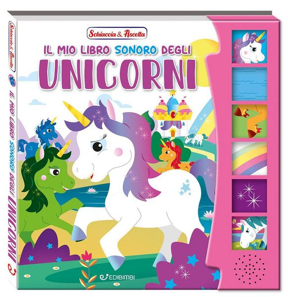Produktbild: Il mio libro sonoro degli unicorni. Schiaccia & ascolta