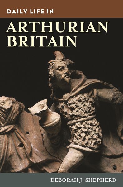 Produktbild: Daily Life in Arthurian Britain