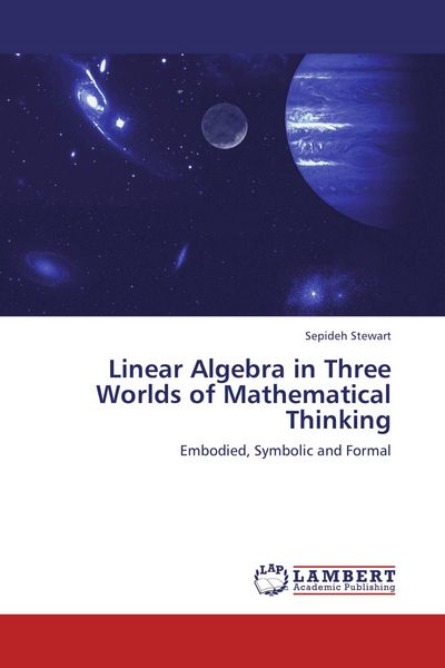 Produktbild: Linear Algebra in Three Worlds of Mathematical Thinking