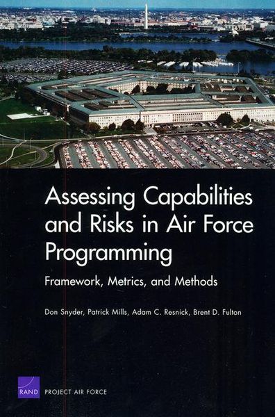 Produktbild: Assessing Capabilities and Risks in Air Force Programming
