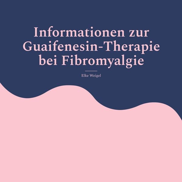Produktbild: Informationen zur Guaifenesin-Therapie bei Fibromyalgie