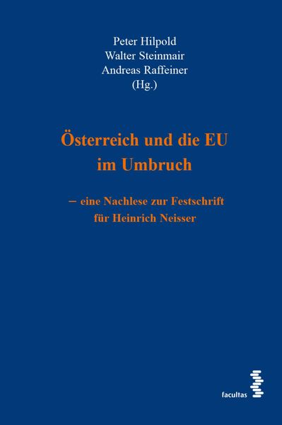 Produktbild: &Ouml;sterreich und die EU im Umbruch - eine Nachlese zur Festschrift f&uuml;r Heinrich Neisser