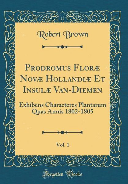 Produktbild: Brown, R: Prodromus Flor&aelig; Nov&aelig; Hollandi&aelig; Et Insul&aelig; Van-Dieme
