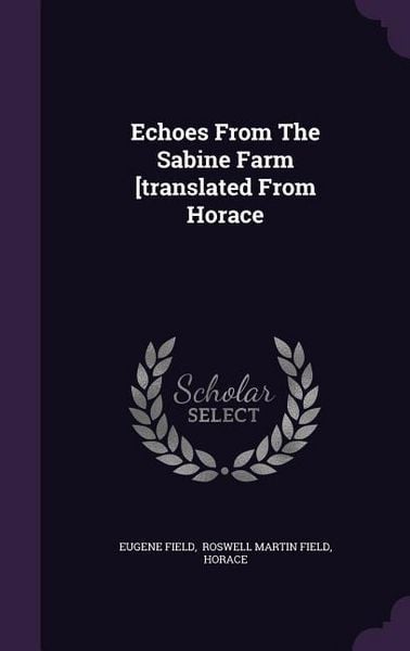 Produktbild: Echoes From The Sabine Farm [translated From Horace