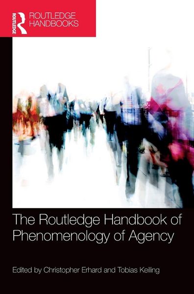Produktbild: The Routledge Handbook of Phenomenology of Agency