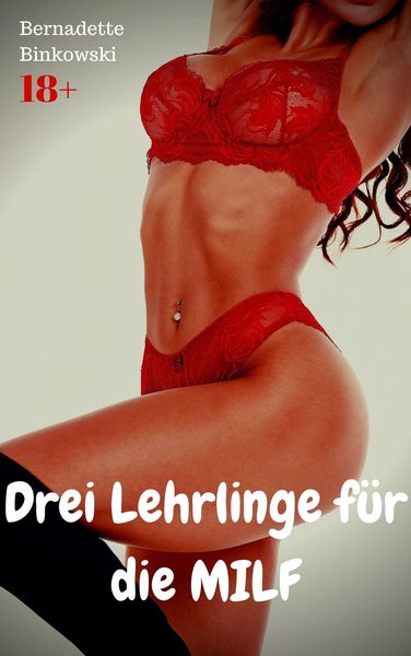 Produktbild: Drei Lehrlinge f&uuml;r die MILF
