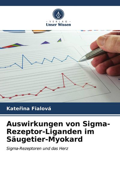 Produktbild: Auswirkungen von Sigma-Rezeptor-Liganden im S&auml;ugetier-Myokard