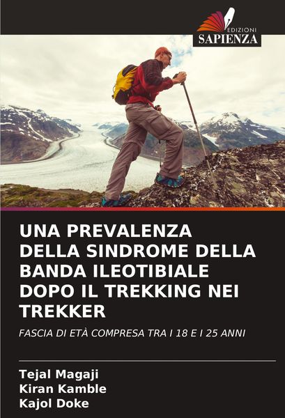 Produktbild: Una Prevalenza Della Sindrome Della Banda Ileotibiale Dopo Il Trekking Nei Trekker
