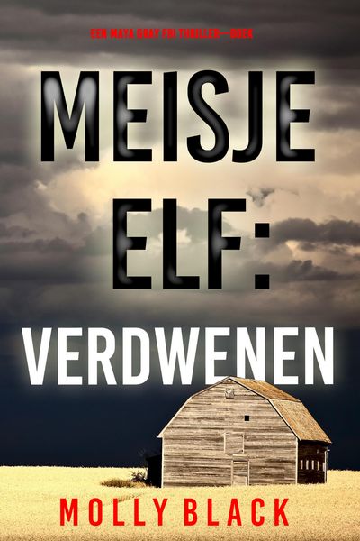 Produktbild: Meisje Elf: Verdwenen (Een Maya Gray FBI Thriller-Boek 11)