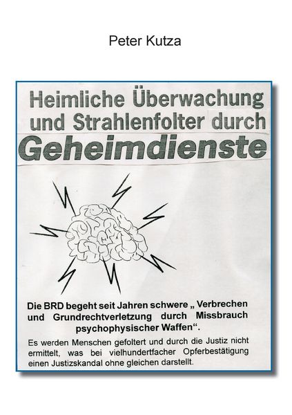 Produktbild: Heimliche &Uuml;berwachung und Strahlenfolter durch Geheimdienste