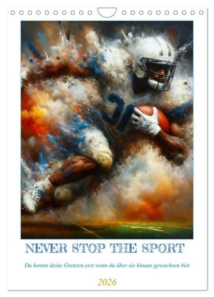 Produktbild: NEVER STOP THE SPORT (Wandkalender 2026 DIN A4 hoch), CALVENDO Monatskalender