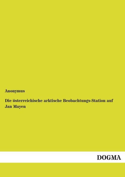Produktbild: Die &ouml;sterreichische arktische Beobachtungs-Station auf Jan Mayen
