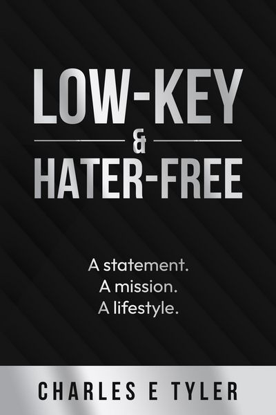 Produktbild: Low-Key & Hater-Free: A statement. A mission. A lifestyle.