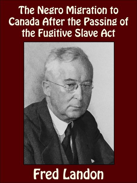Produktbild: The Negro Migration to Canada After the Passing of the Fugitive Slave Act