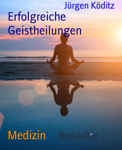 Produktbild: Erfolgreiche Geistheilungen
