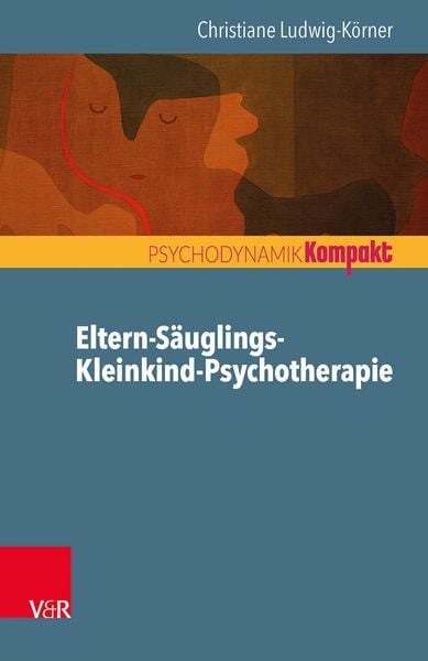 Produktbild: Eltern-S&auml;uglings-Kleinkind-Psychotherapie