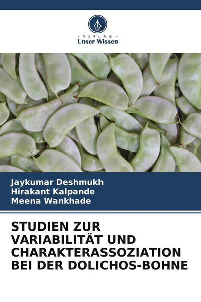 Studien Zur Variabilität und Charakterassoziation bei der Dolichos-Bohne, Taschenbuch von Jaykumar Deshmukh , Hirakant Kalpande , Meena Wankhade,