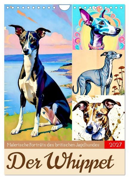 Produktbild: Der Whippet. Malerische Portr&auml;ts (Wandkalender 2027 DIN A4 hoch), CALVENDO Monatskalender