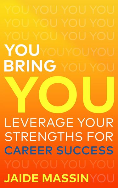 Produktbild: You Bring You, Leverage Your Strengths for Career Success