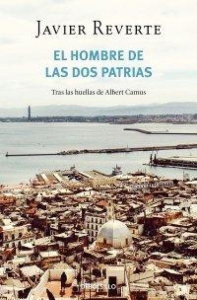Produktbild: El hombre de las dos patrias : tras las huellas de Albert Camus