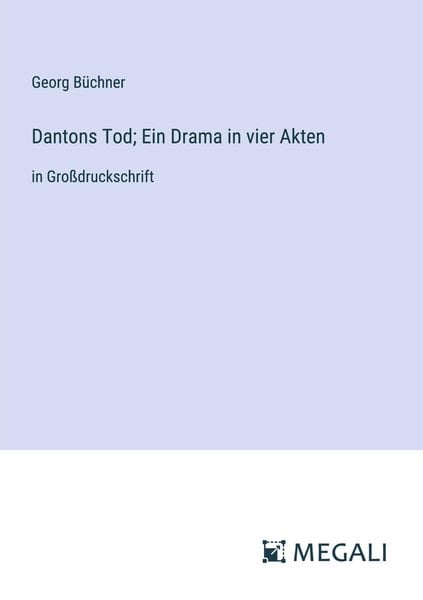 Produktbild: Dantons Tod; Ein Drama in vier Akten