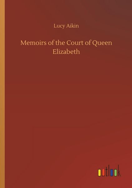 Produktbild: Memoirs of the Court of Queen Elizabeth