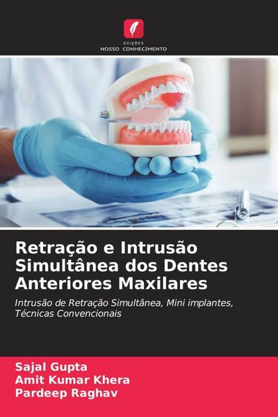 Produktbild: Retra&ccedil;&atilde;o e Intrus&atilde;o Simult&acirc;nea dos Dentes Anteriores Maxilares