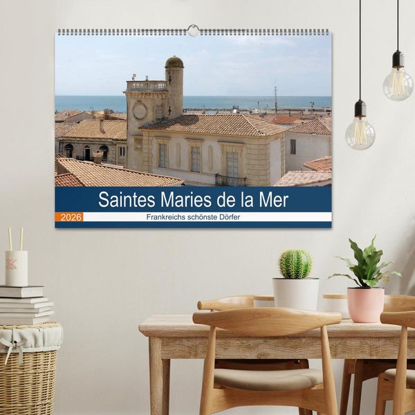 Produktbild: Frankreichs sch&ouml;nste D&ouml;rfer - Saintes Maries de la Mer (Wandkalender 2026 DIN A2 quer), CALVENDO Monatskalender