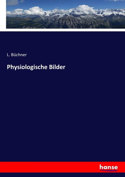 Physiologische Bilder, Taschenbuch von L. Büchner, Hansebooks, 9783743367951