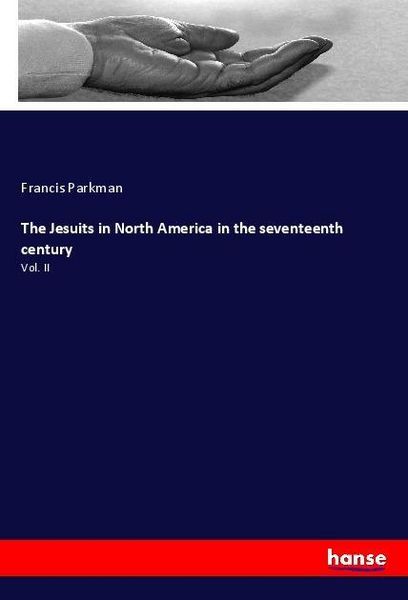 Produktbild: The Jesuits in North America in the seventeenth century