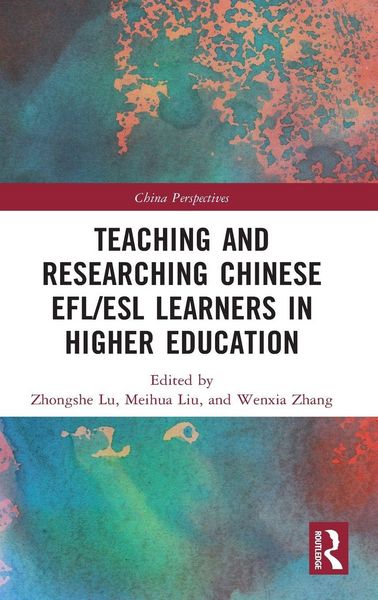 Produktbild: Teaching and Researching Chinese EFL/ESL Learners in Higher Education