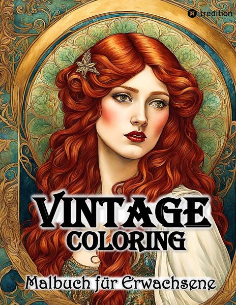 Produktbild: Vintage Coloring Malbuch f&uuml;r Erwachsene Anti-Stress Malbuch f&uuml;r Achtsamkeit und Entspannung Romantik Jugendstil Shabby Chic Retro