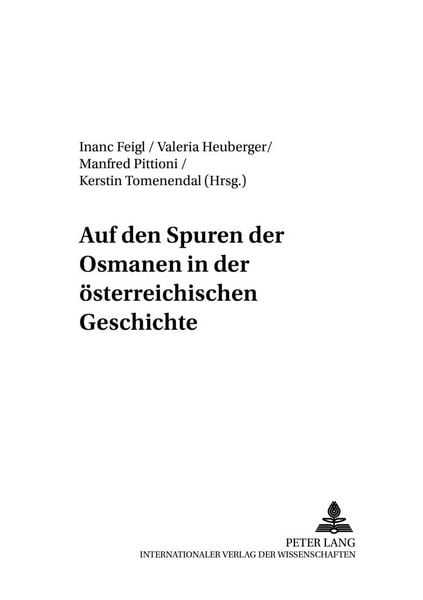 Produktbild: Auf den Spuren der Osmanen in der &ouml;sterreichischen Geschichte / Wiener Osteuropastudien Band 14